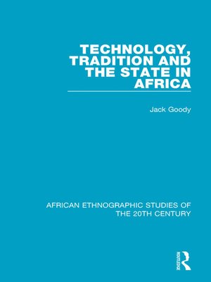 cover image of Technology, Tradition and the State in Africa